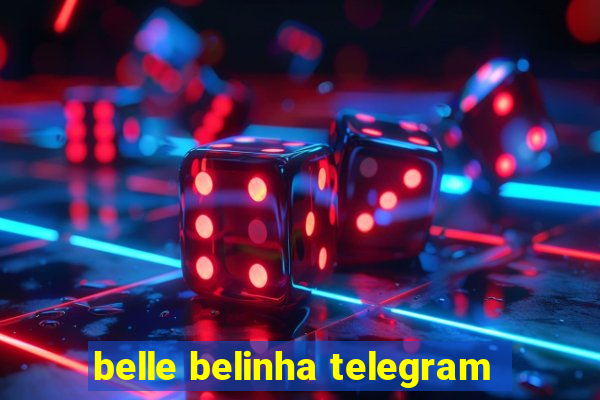 belle belinha telegram