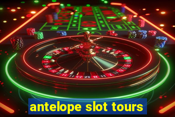 antelope slot tours