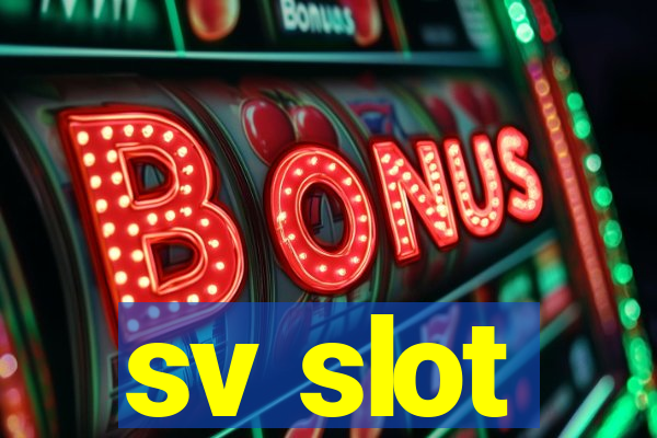 sv slot