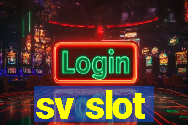 sv slot