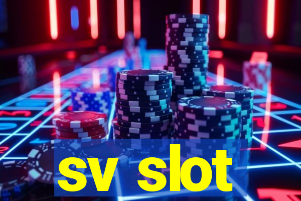 sv slot