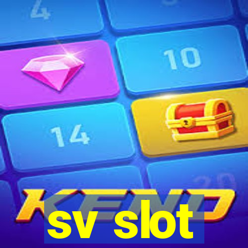 sv slot