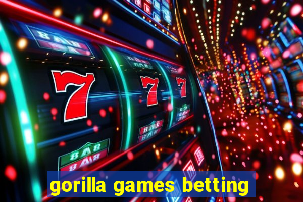 gorilla games betting