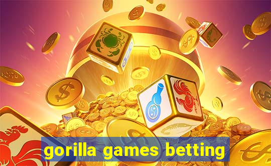 gorilla games betting