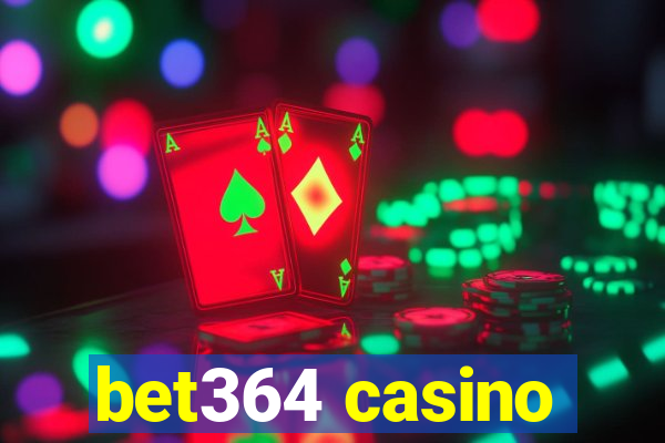 bet364 casino