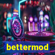 bettermod