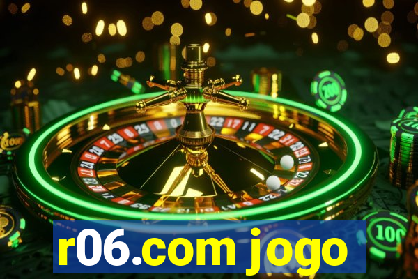 r06.com jogo