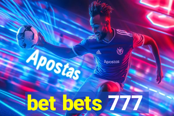 bet bets 777