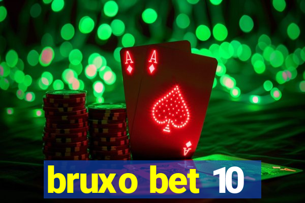 bruxo bet 10