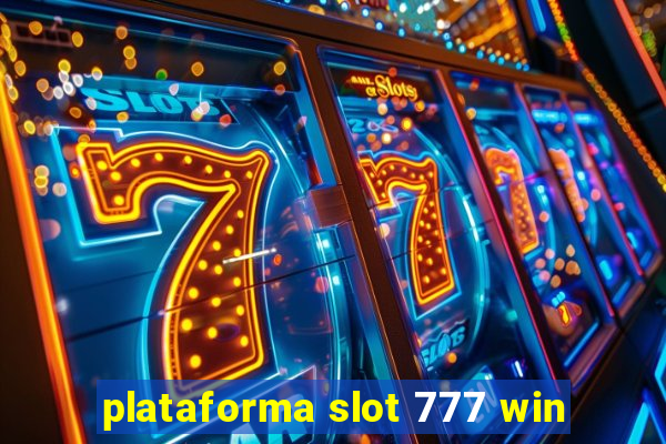 plataforma slot 777 win