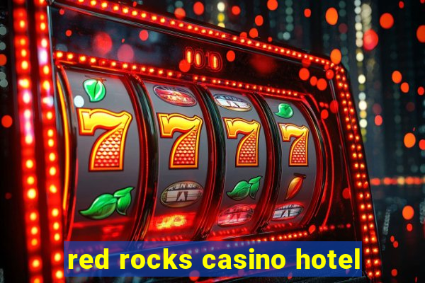 red rocks casino hotel