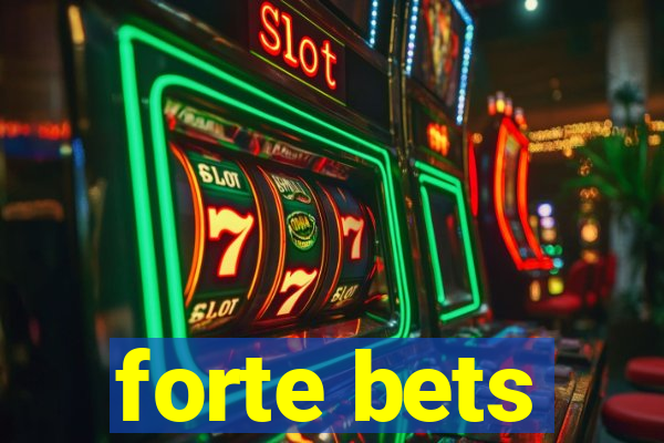 forte bets