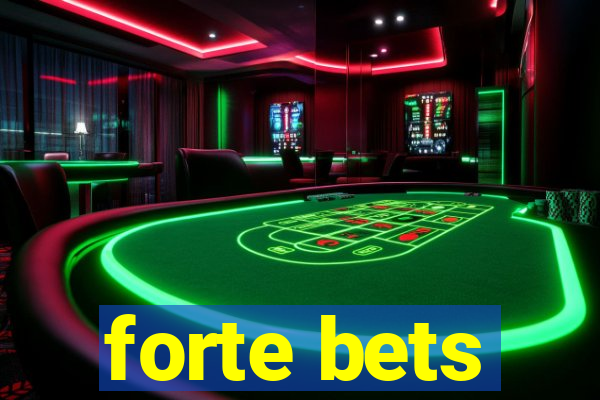 forte bets