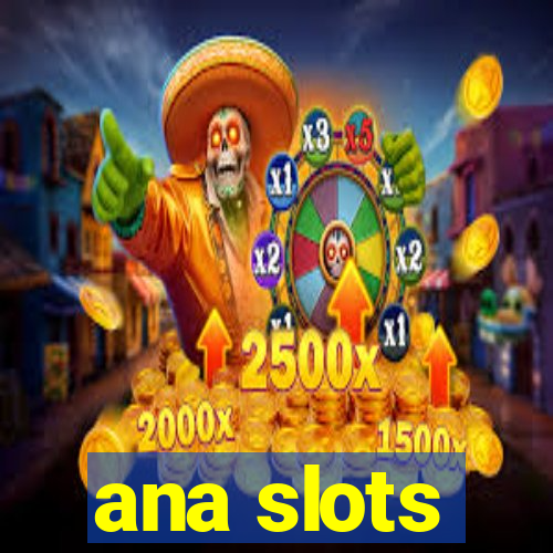 ana slots