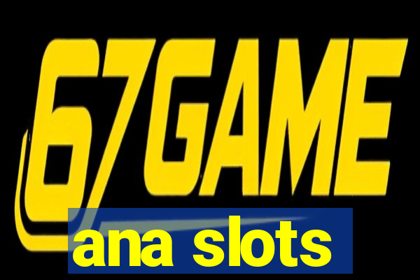 ana slots