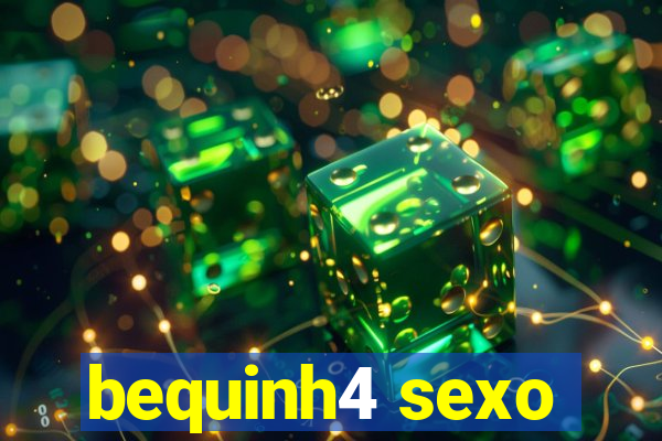 bequinh4 sexo