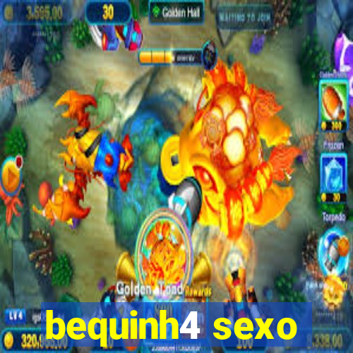 bequinh4 sexo