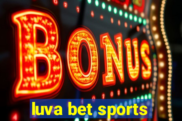 luva bet sports