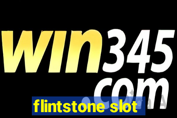 flintstone slot