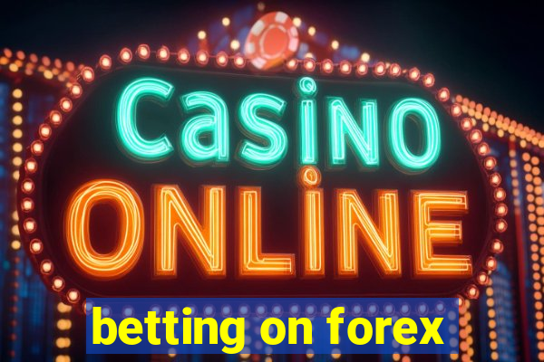 betting on forex