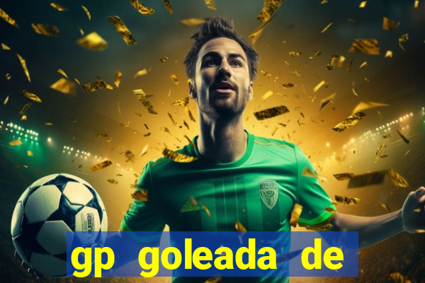 gp goleada de pr锚mios. bet