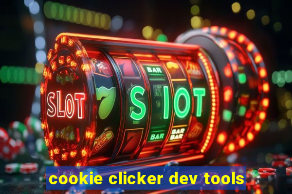 cookie clicker dev tools