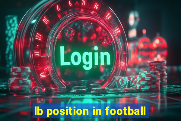 lb position in football