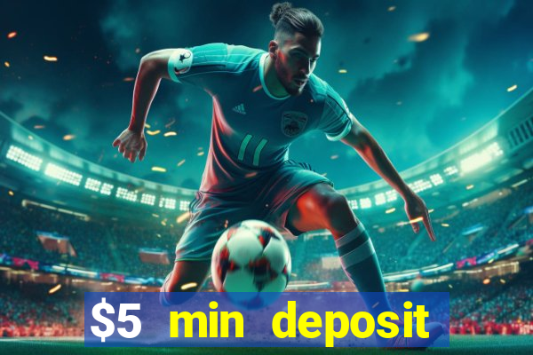 $5 min deposit casino australia