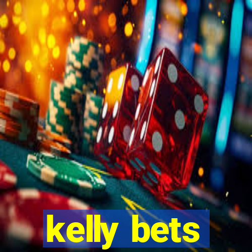 kelly bets