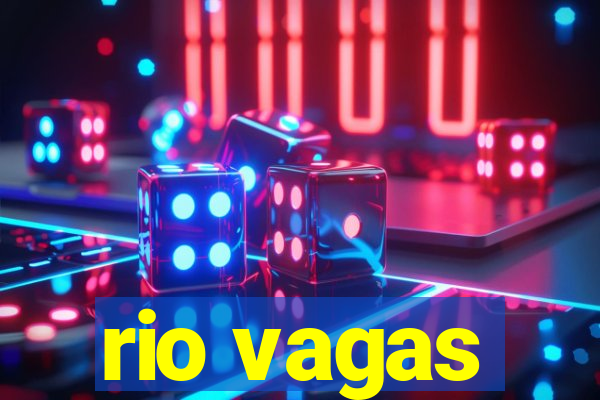 rio vagas