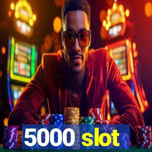 5000 slot