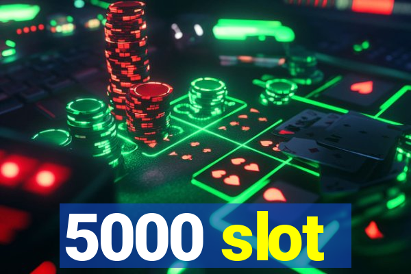 5000 slot