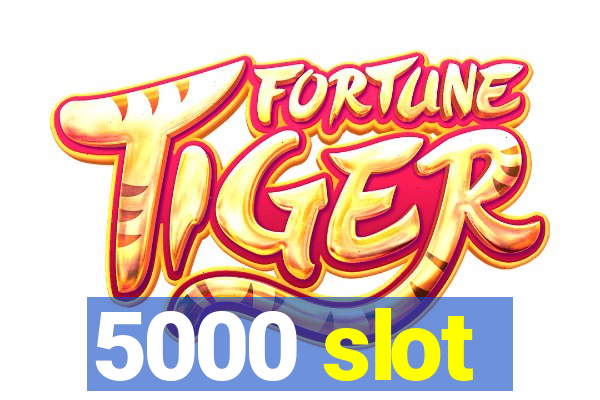 5000 slot