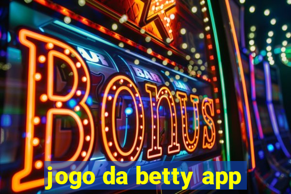 jogo da betty app