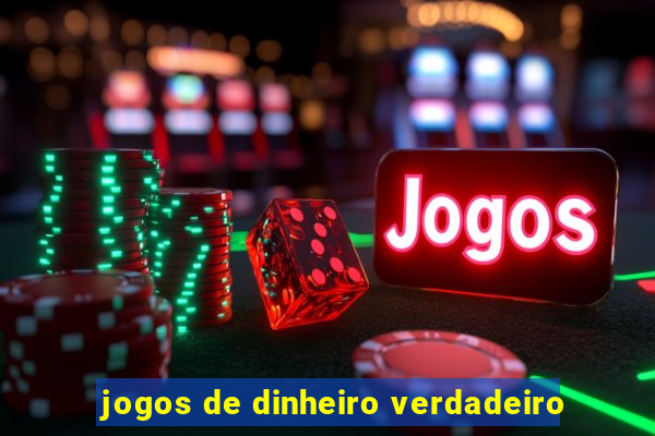 jogos de dinheiro verdadeiro