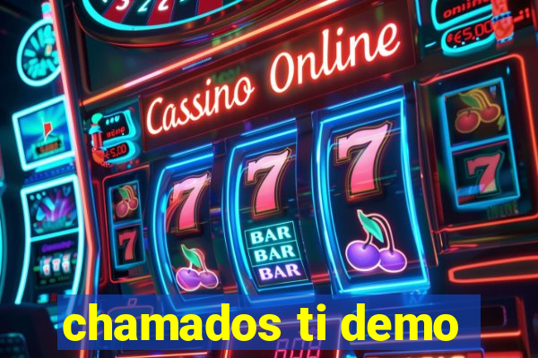 chamados ti demo