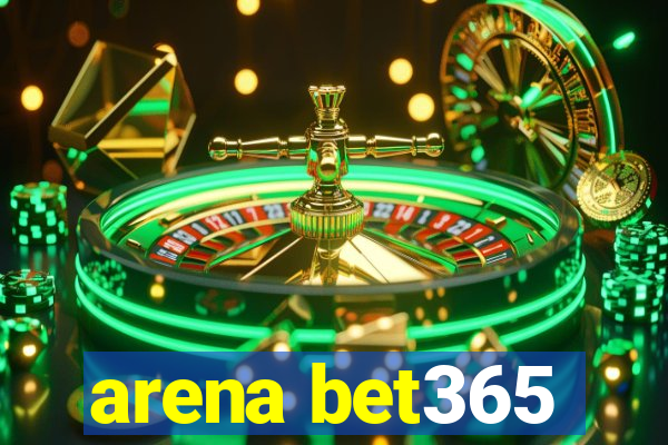 arena bet365