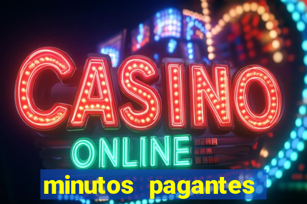 minutos pagantes fortune tiger