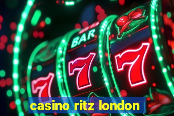 casino ritz london