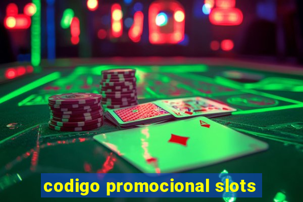 codigo promocional slots