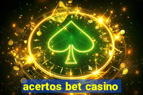 acertos bet casino