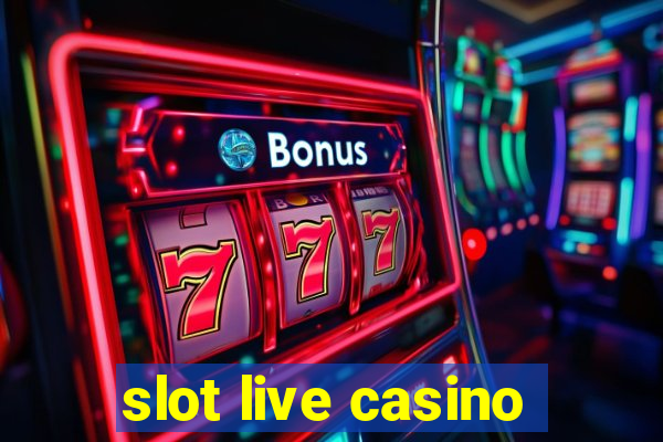 slot live casino