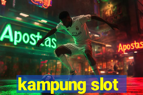 kampung slot