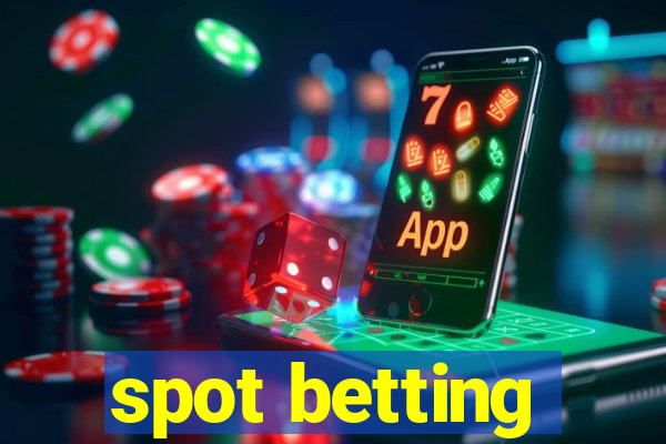 spot betting