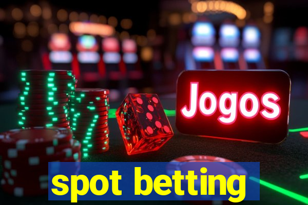 spot betting