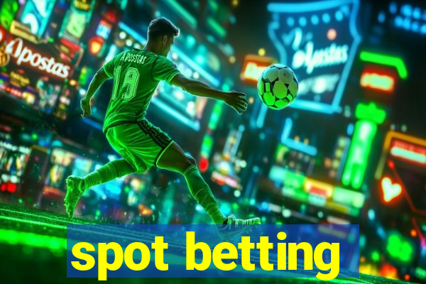 spot betting