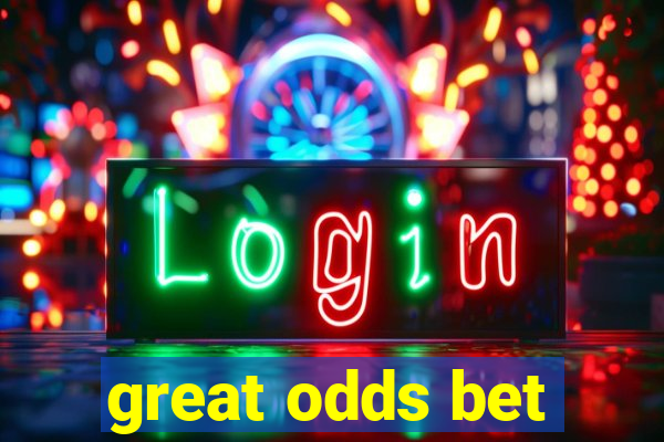 great odds bet