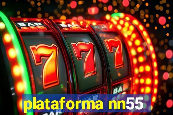 plataforma nn55