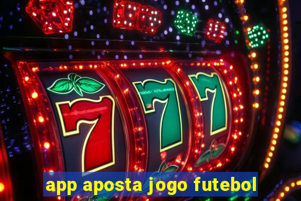 app aposta jogo futebol