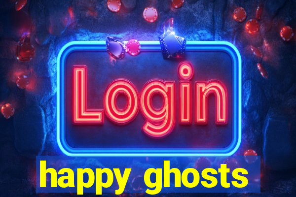 happy ghosts